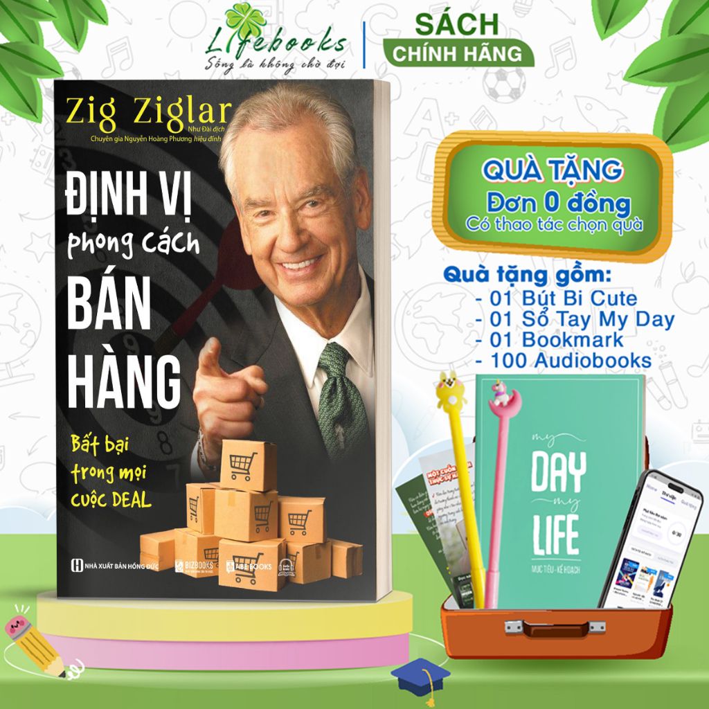 Sách Định Vị Phong Cách Bán Hàng - Bất Bại Trong Mọi Cuộc DEAL - Cùng Zig Ziglar Nâng Tầm Công Việc Bán Hàng