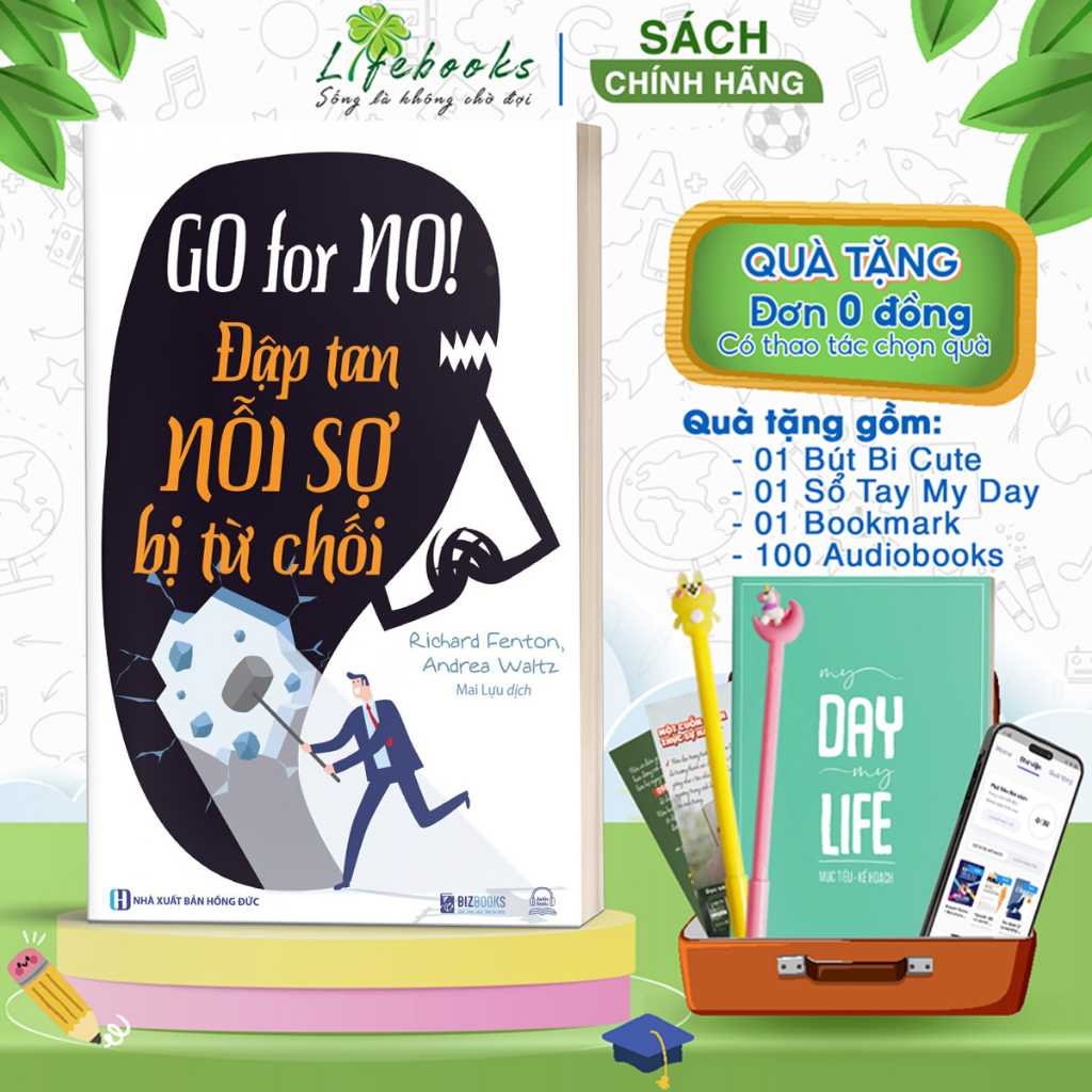 Go For No - Đập Tan Nỗi Sợ Bị Từ Chối - Sách Hướng Nghiệp Và Phát Triển Bản Thân