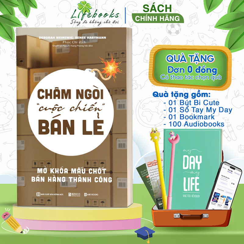 Châm Ngòi “Cuộc Chiến” Bán Lẻ - Mở Khóa Mấu Chốt Bán Hàng Thành Công - Sách Kinh Tế Kinh Doanh