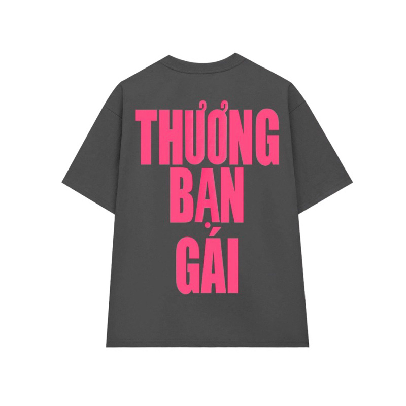 Áo Thun Unisex Thương Bạn Gái x  B Ray - Chất Cotton Dày Dặn