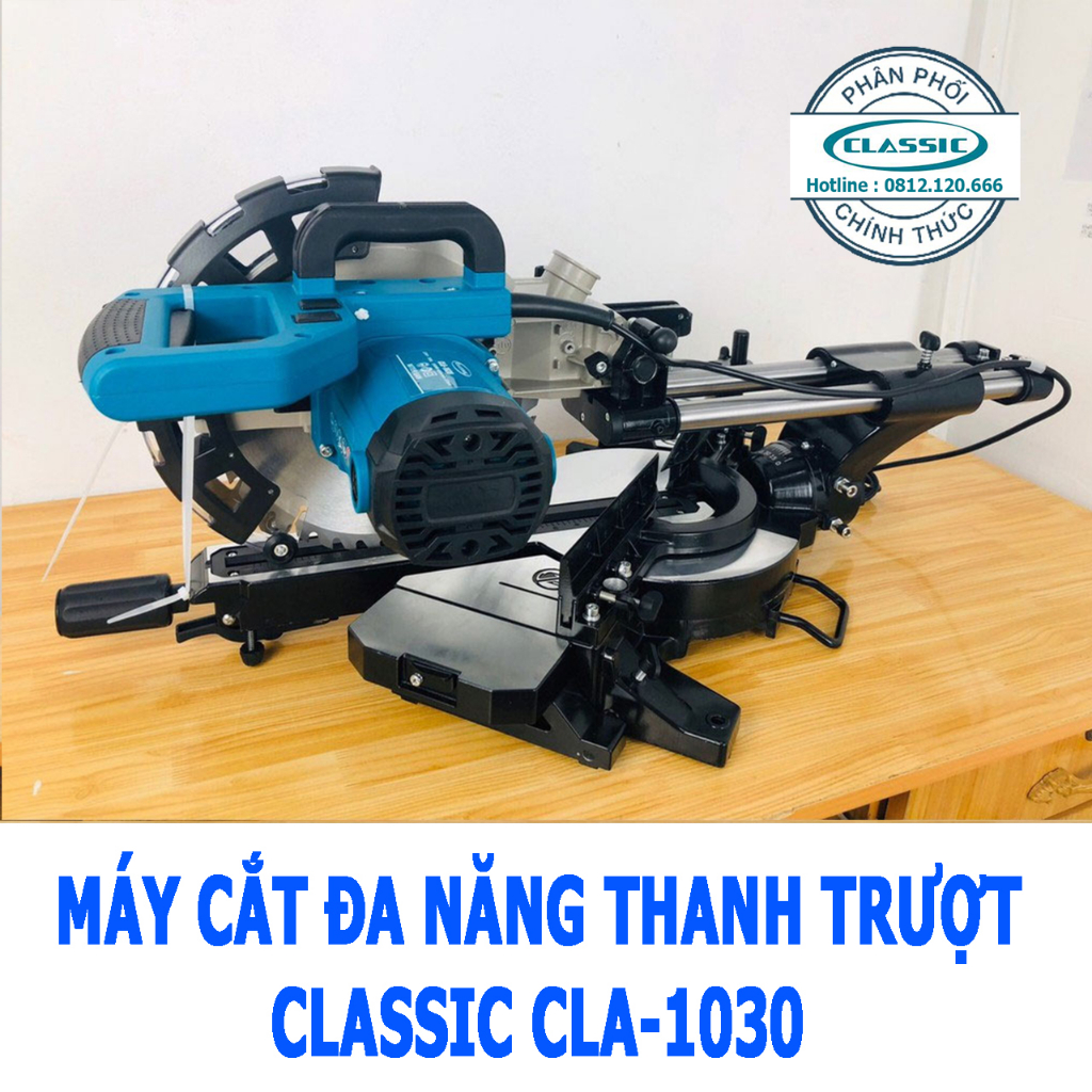 MÁY CẮT NHÔM TRƯỢT CLASSIC CLA-1030, Nghiêng 45độ, Kèm lưỡi cắt gỗ 255mm 40răng, Ty trượt 34cm