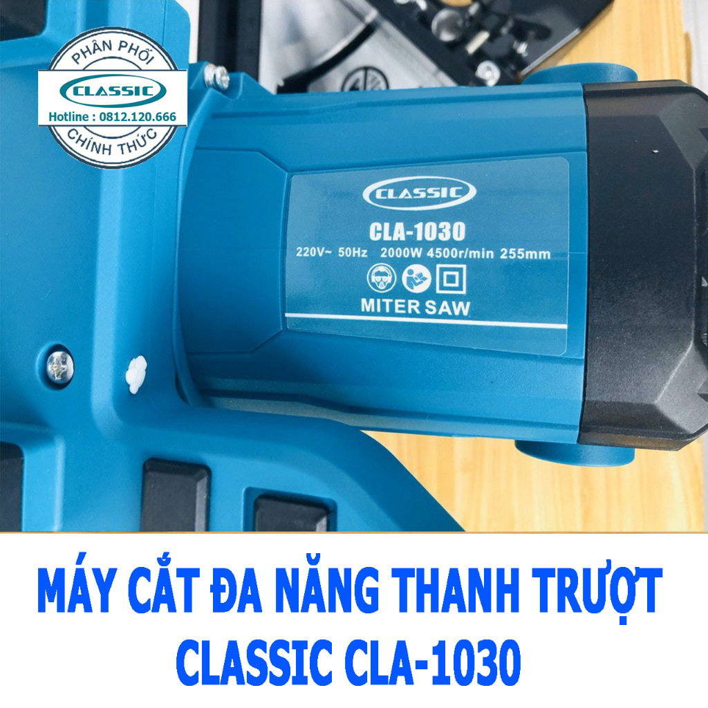 MÁY CẮT NHÔM TRƯỢT CLASSIC CLA-1030, Nghiêng 45độ, Kèm lưỡi cắt gỗ 255mm 40răng, Ty trượt 34cm