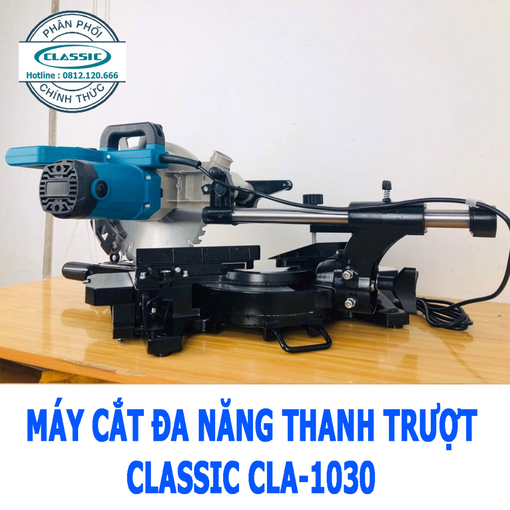 MÁY CẮT NHÔM TRƯỢT CLASSIC CLA-1030, Nghiêng 45độ, Kèm lưỡi cắt gỗ 255mm 40răng, Ty trượt 34cm