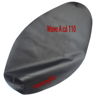 Vỏ bọc yên xe máy Wave A cá mới 110, RS, RSX, S110, A cá cũ 100 (Không có dây buộc)