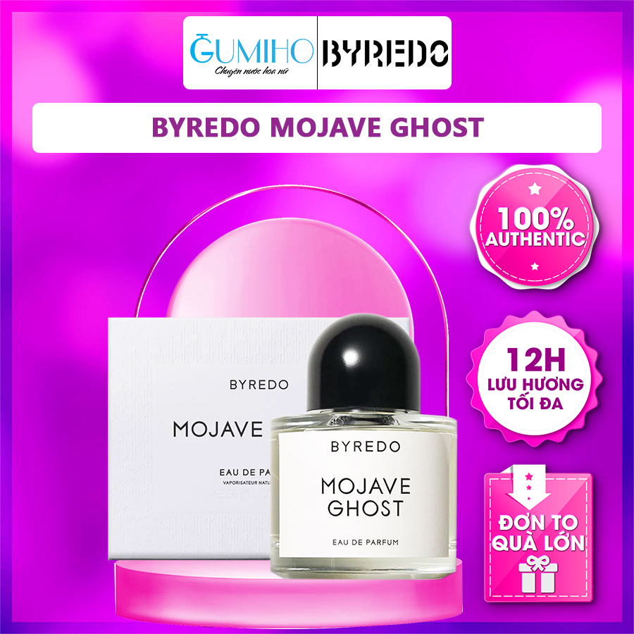 Nước hoa nữ Byredo Mojave Ghost - bông hoa mạnh mẽ và quyến rũ - Gumiho Perfume