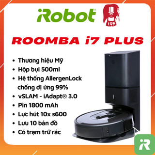 iRobot Roomba I7 Plus _ robot hút bụi thông minh, thương hiệu Mĩ, lưu 10 bản đồ