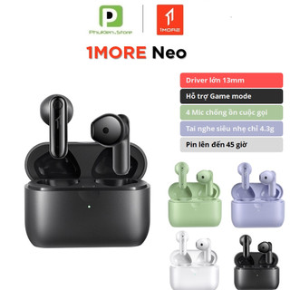 Tai nghe true wireless chính hãng 1more neo | driver lớn 13mm | game mode | aac codec
