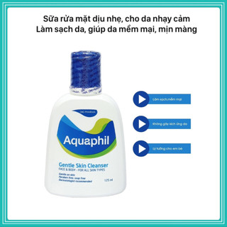 Sữa rửa mặt Aquaphil 125ml - cho da nhạy cảm