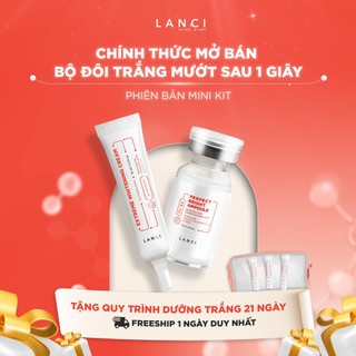  Bộ Sản Phẩm Dưỡng Trắng Lanci Mini Kit Phiên Bản Nâng Cấp.
