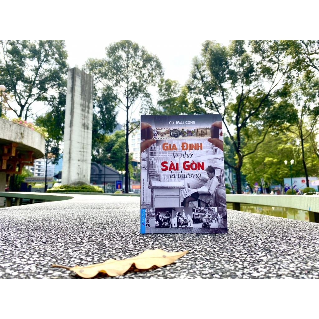 Sách Gia Định Là Nhớ Sài Gòn Là Thương - First News