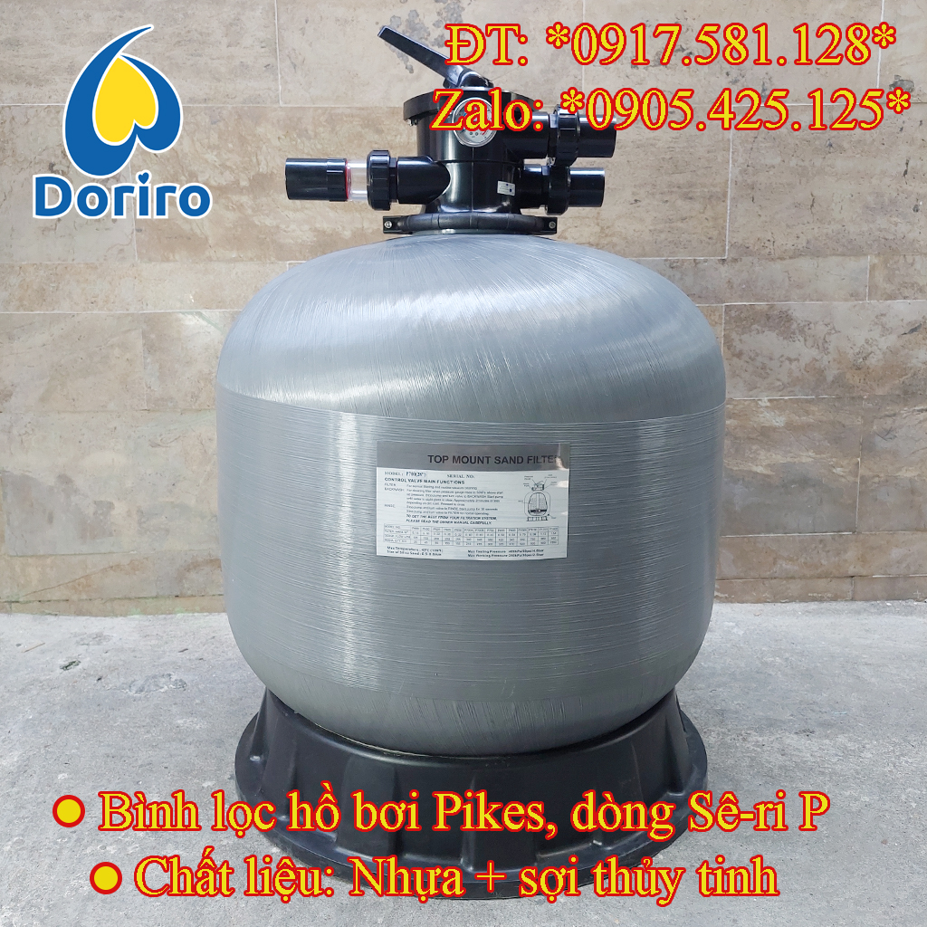 Bình lọc cát hồ bơi, chất lượng tốt, giá rẻ, thương hiệu Pikes P400, P525, P625, P700, P800, P900, P1000, P1200,van trên