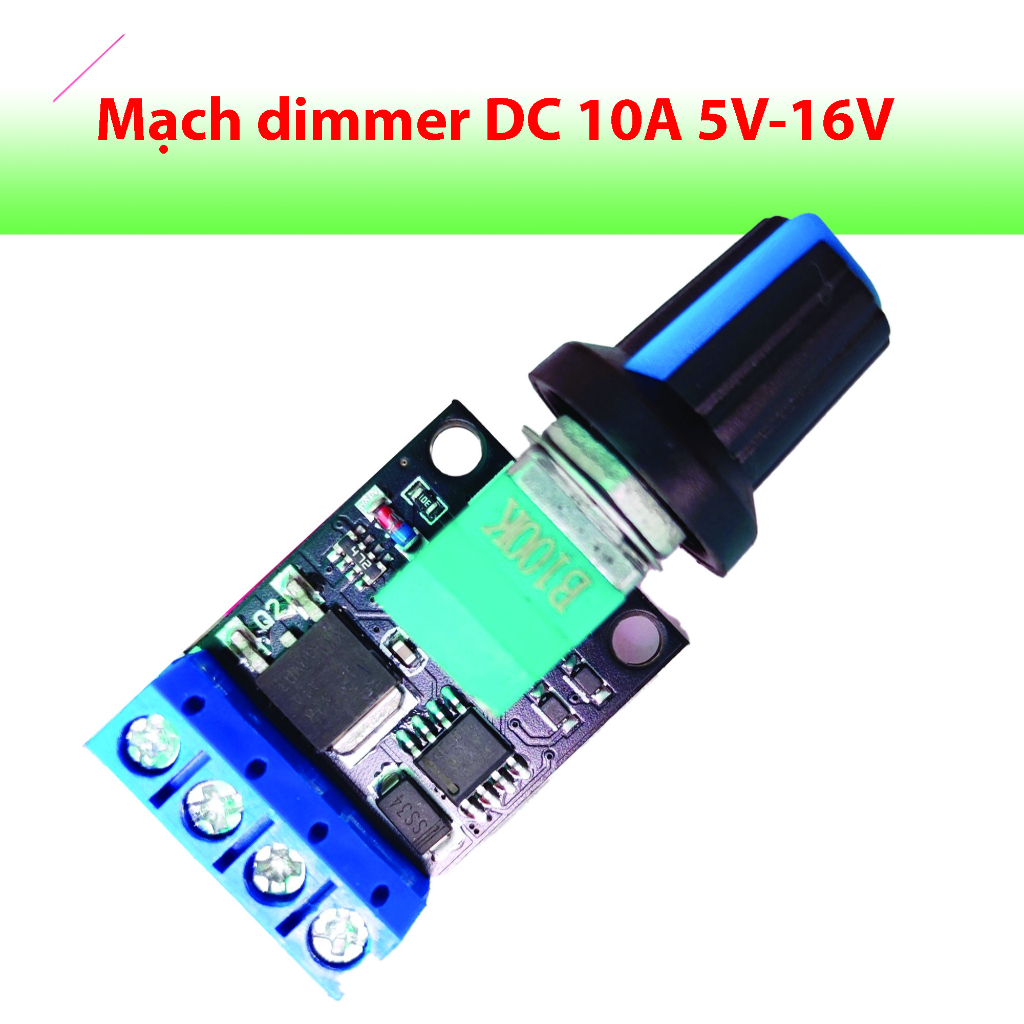 Mạch dimmer DC 10A 5V-16V