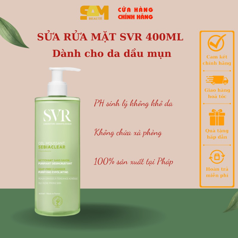 SỮA RỬA MẶT SVR 400ml cho da dầu mụn