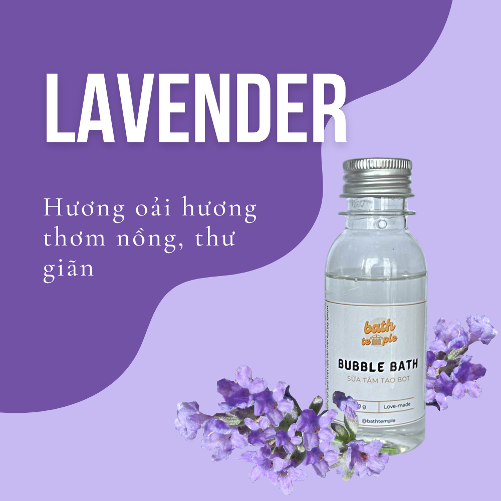 Sữa tắm SIÊU BỌT cho bồn tắm (Bubble bath) - Oải hương/Lavender - bath temple