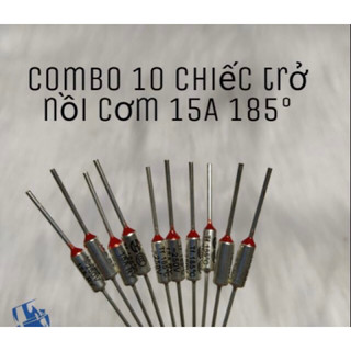 Combo 10 chiếc cầu chì - trở nồi cơm điện 250v 15a 185°c