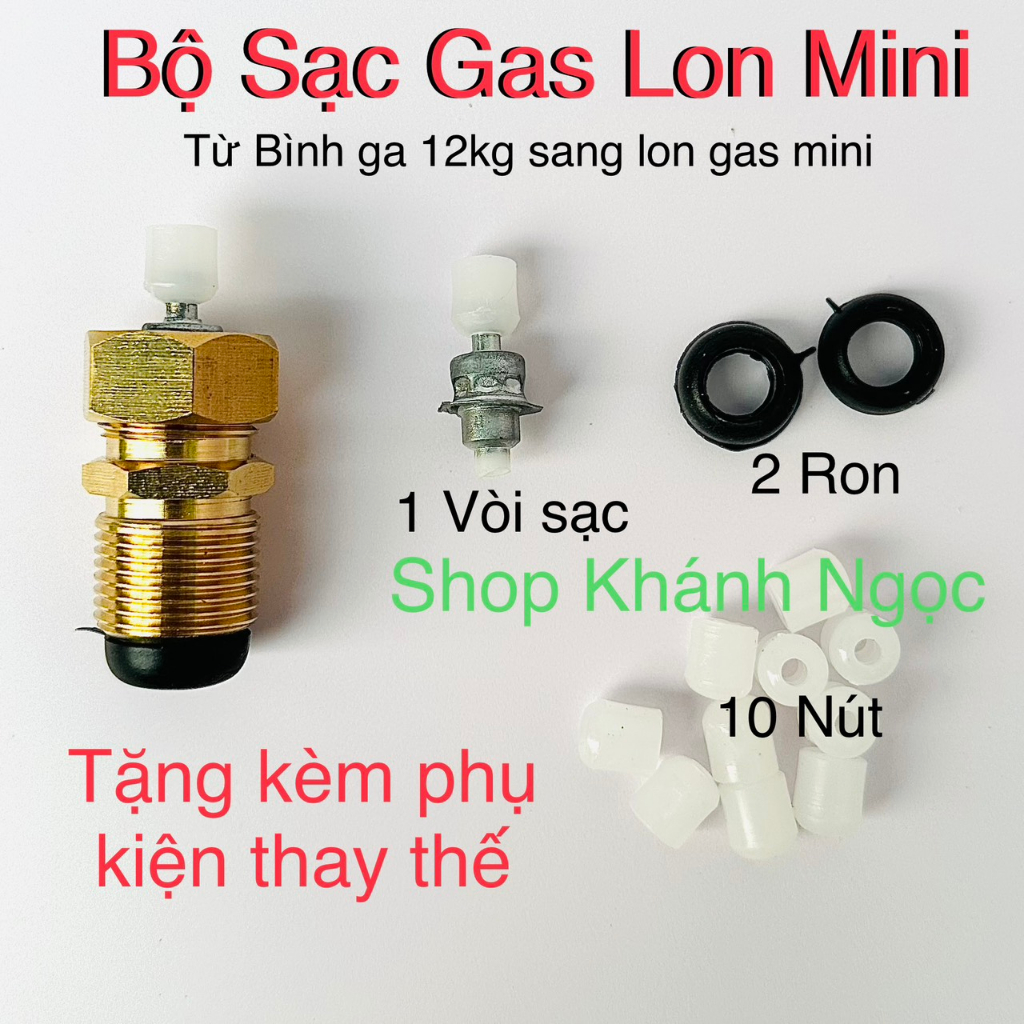 Bộ Sạc Gas Mini Từ Bình 12kg Sang Bình Gas Lon Mini Du Lịch +Tặng 10 Nút Nhựa Nối Sạc và Ron