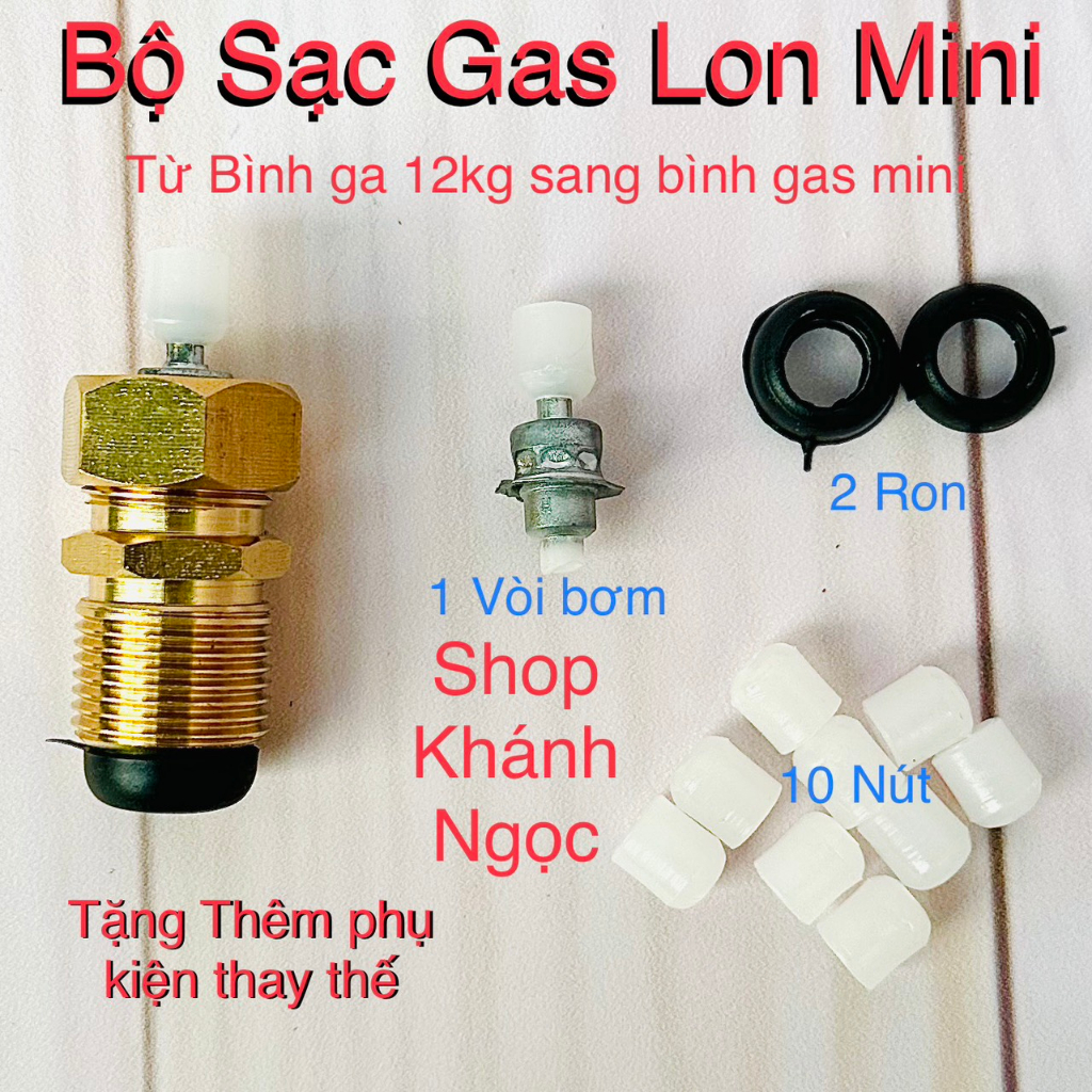 Sạc Chiết Gas Mini Từ Bình Ga 12kg Sang Bình Gas Lon Mini Du Lịch +Tặng Kèm Phụ Kiện Thay Thế