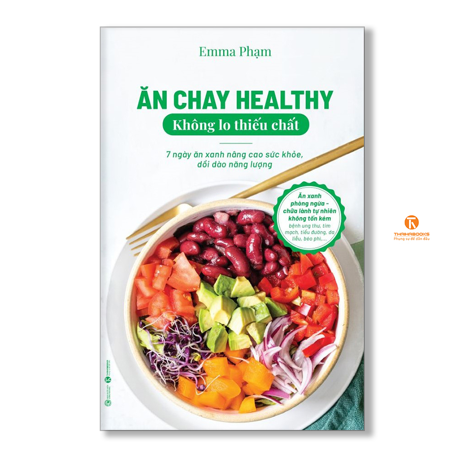 Sách - Ăn chay healthy không lo thiếu chất – 7 ngày ăn xanh nâng cao sức khoẻ, dồi dào năng lượng - Thái Hà Books