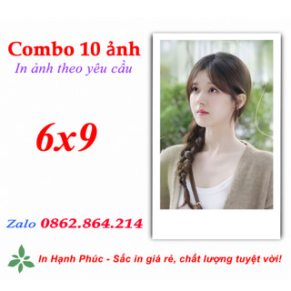 Combo 10 ảnh 6x9 cm - in ảnh theo yêu cầu
