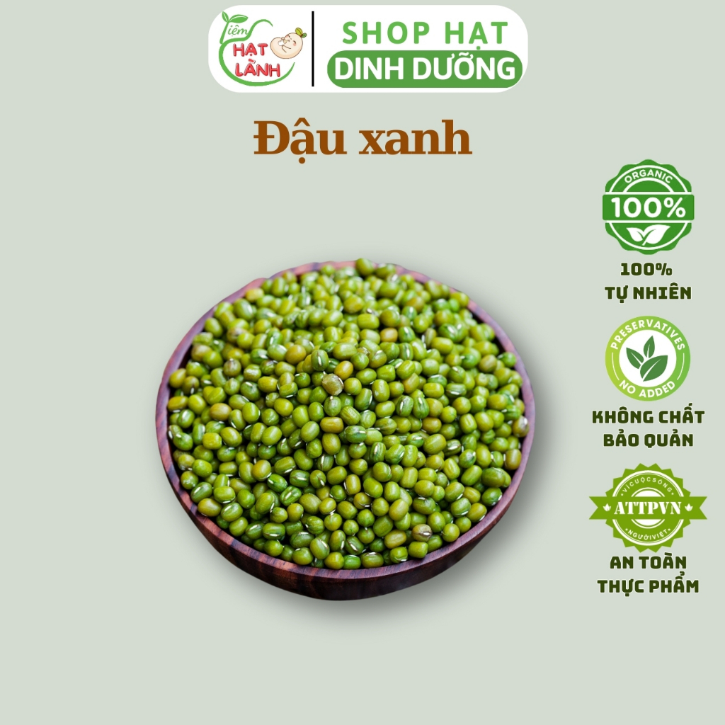 Đậu xanh nguyên hạt hữu cơ làm sữa hạt, nấu chè, làm giá đỗ, túi 500g, 1kg - Tiệm Hạt Lành