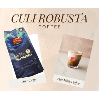 CÀ PHÊ BẢO MINH SỐ 1 – CULI ROBUSTA NGUYÊN CHẤT | ĐẬM ĐÀ – THƠM NGON – CHUẨN GU VIỆT