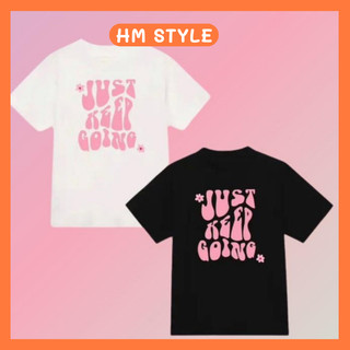 Áo baby tee, áo thun nữ kiểu dáng basic in chữ Just keep going chất thun tăm co dãn ôm body mã SA145 HMStyle