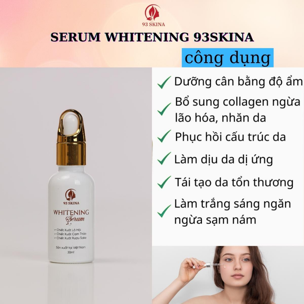 Serum dưỡng trắng da căng bóng Đánh Bay thâm Nám Tàn Nhang Dưỡng Da Trắng Sáng Tự Nhiên 93skina