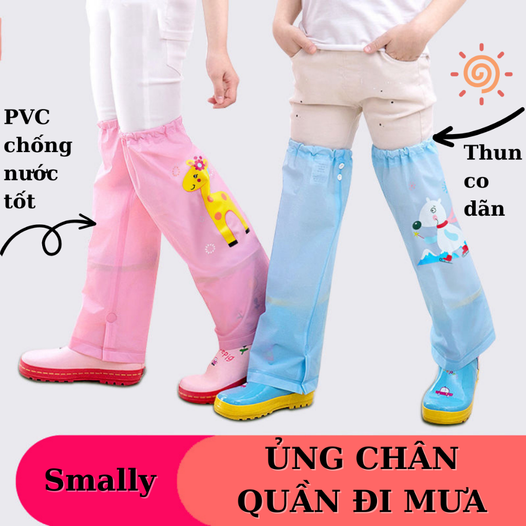 Chân quần đi mưa Smally cho bé chống nước. Tấm bọc chân quần chống ướt, chống bẩn (thay thế quần mưa cho trẻ em)