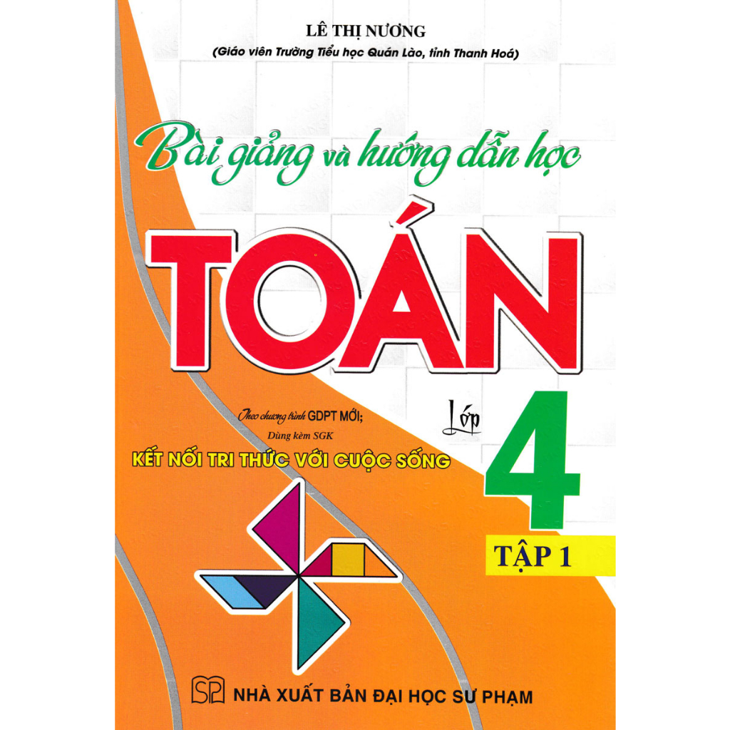 Sách-Bài Giảng Và Hướng Dẫn Học Toán Lớp 4 - Tập 1