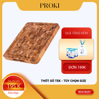 Thớt gỗ Teak Proki màu tự nhiên - Chống mọt, bền, thái chặt thoải mái, tiện dụng