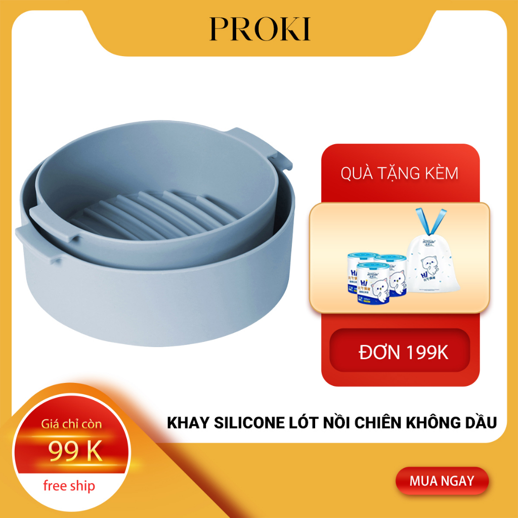 Khay silicone Proki dung tích 3.5L (210X185X70MM) dành cho nồi chiên không dầu và lò vi sóng dùng để nấu ăn