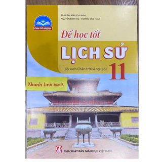 Sách - Để học tốt Lịch sử 11 (Bộ sách Chân trời sáng tạo)