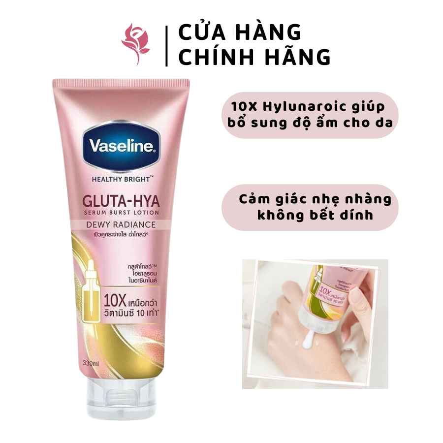 Sữa dưỡng thể Vaseline Healthy Bright Gluta HYA Serum Burst Lotion 10X Thái Lan 330ml da mờ thâm, bật tone trắng sáng