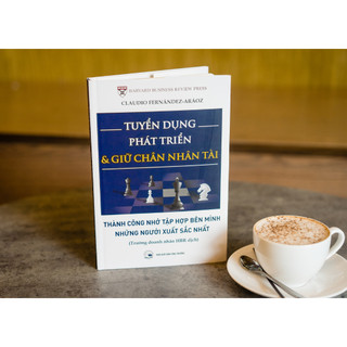 Tuyển dụng, phát triển và giữ chân nhân tài