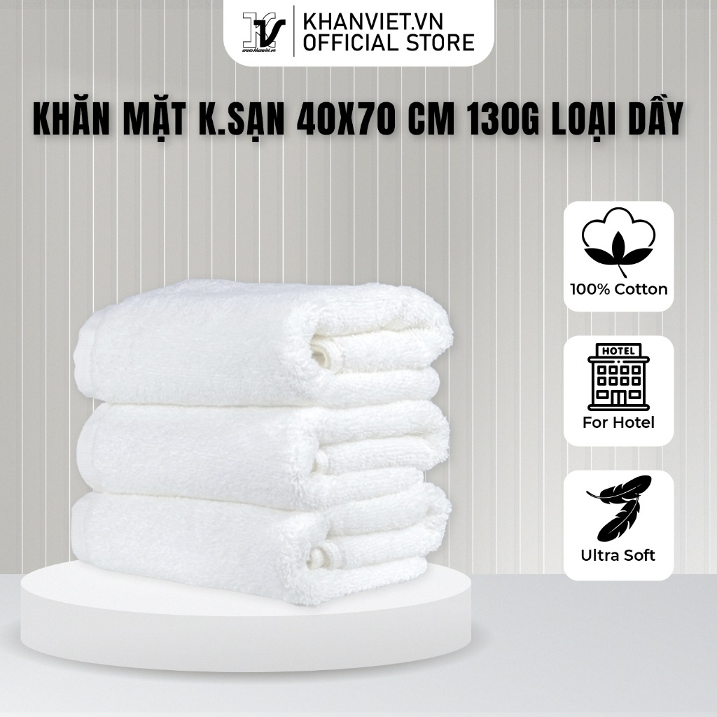 Khăn khách sạn - khăn mặt : 40x70 , 130g , 100% cotton,thấm hút nước cực nhanh
