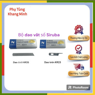 Dao trên kr23 và dao dưới kr35, bộ dao vắt sổ strongh 747