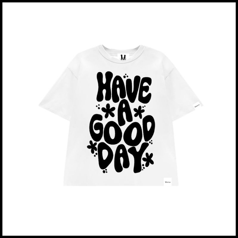 Áo thun cotton Miner - Have a good day định lượng 260gsm cổ tròn