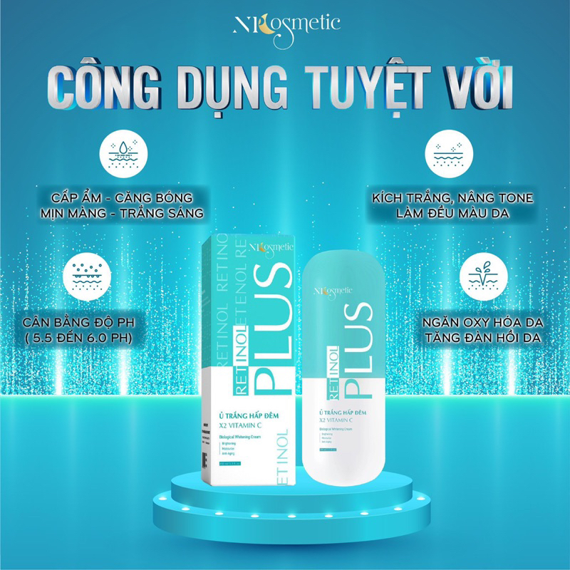 Ủ TRẮNG HẤP ĐÊM RETINOL PLUS - NÂNG TONE DA, KÍCH TRẮNG