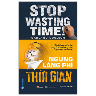 Sách Vanlangbooks - Ngưng Lãng Phí Thời Gian