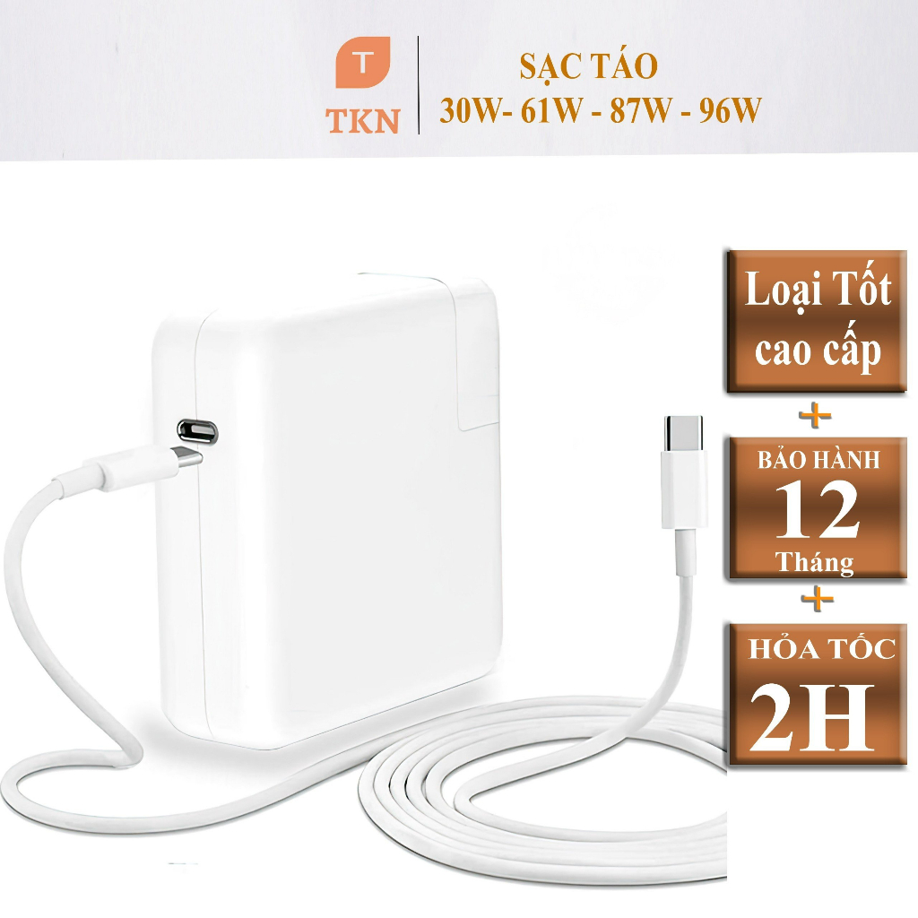 Sạc Pro/Air 30W/ 61W/ 87W/ 96W Loại tốt TKN, Bảo hành 1 năm