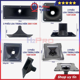 2 Phễu Loa Treble Kèn 250, 350, 450, 550 Cao Cấp ( Giá 2 Cái ), Nhựa Dàn Dặn Cỡ 28X11, 12X12, 16X16, 19X19 - H2Pro Tech