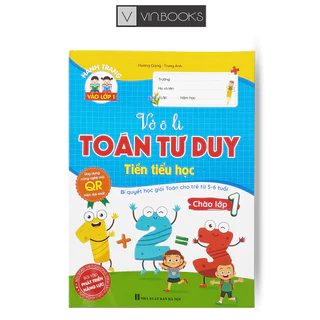 Sách - Vở ô li Toán Tư Duy Tiền Tiểu Học - Bí quyết học giỏi Toán cho trẻ từ 5-6 tuổi (Công nghệ mã QR hiện đại)