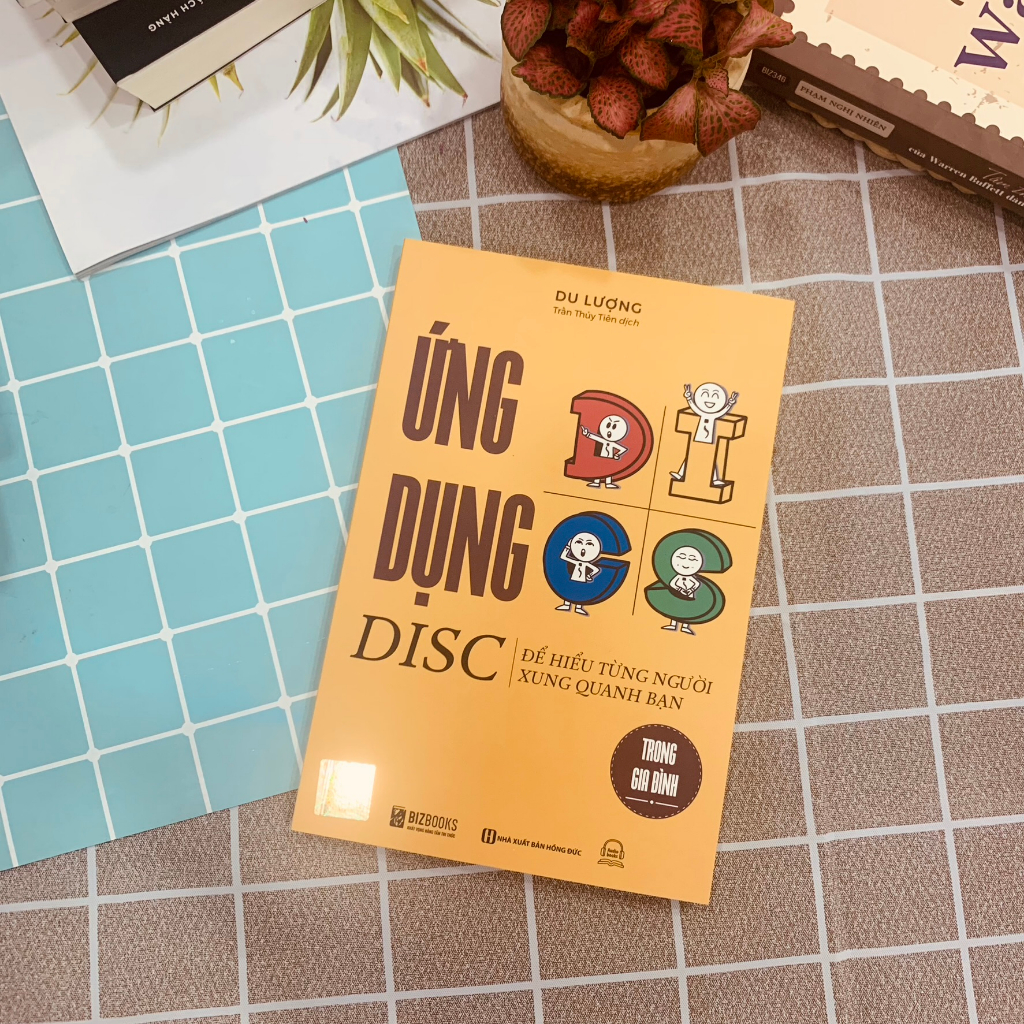 Sách Ứng Dụng DISC Để Hiểu Từng Người Xung Quanh Bạn Trong Gia Đình - Lifebooks