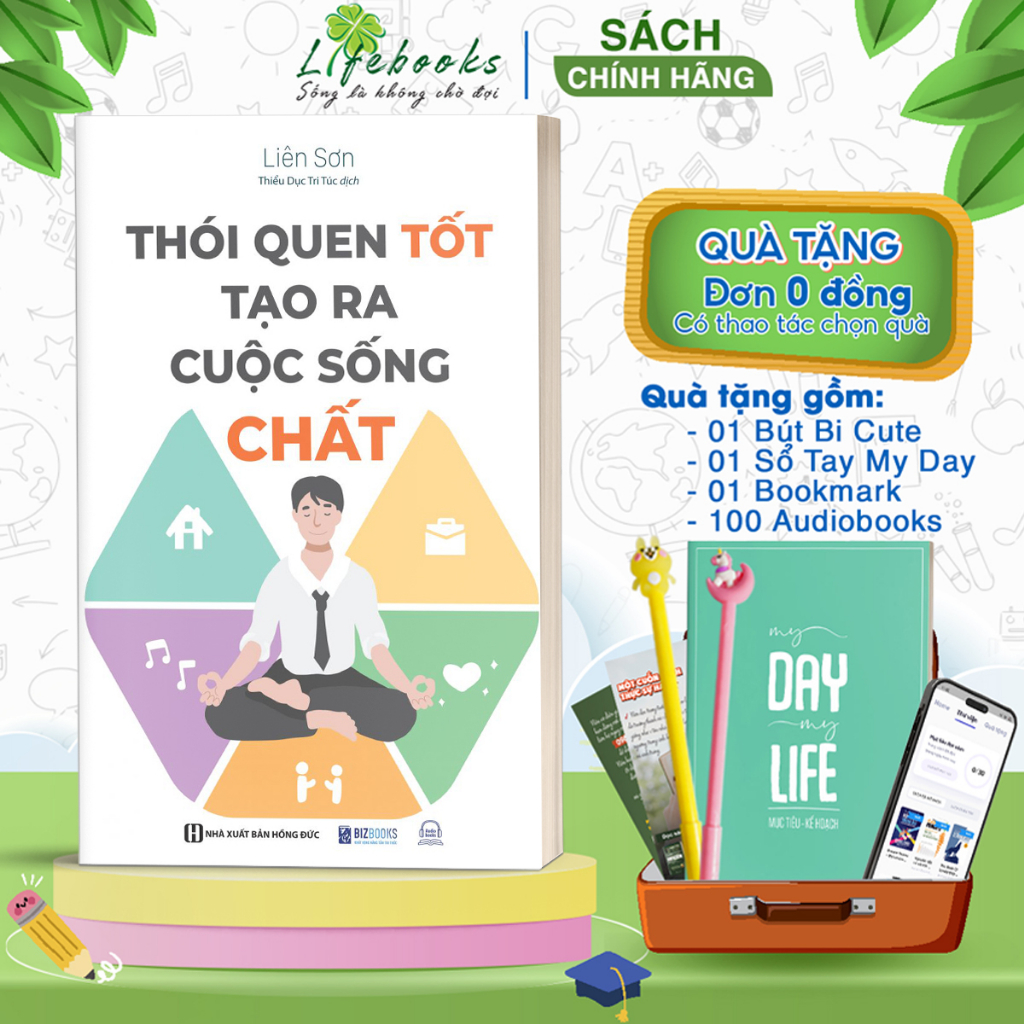 Sách Thói Quen Tốt Tạo Ra Cuộc Sống Chất