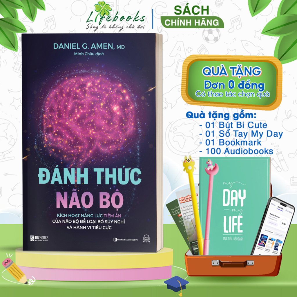 Sách Đánh Thức Não Bộ: Kích Hoạt Năng Lực Tiềm Ẩn Của Não Bộ Để Loại Bỏ Suy Nghĩ Và Hành Vi Tiêu Cực
