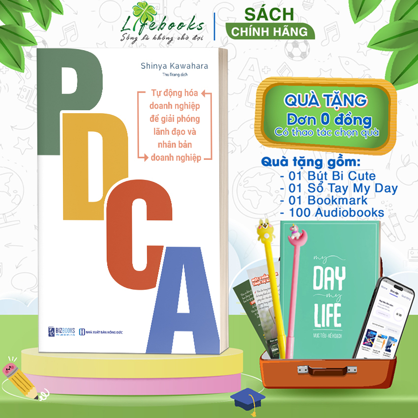 Sách PDCA Tự Động Hóa Doanh Nghiệp Để Giải Phóng Lãnh Đạo Và Nhân Bản Doanh Nghiệp - Ứng Dụng PDCA Giải Quyết Vấn Đề