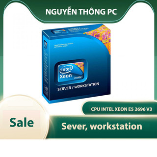 Cpu intel xeon e5-2696 v3 2.30 ghz / 45mb / 18 cores 36 threads/ socket 2011-3 tray cũ