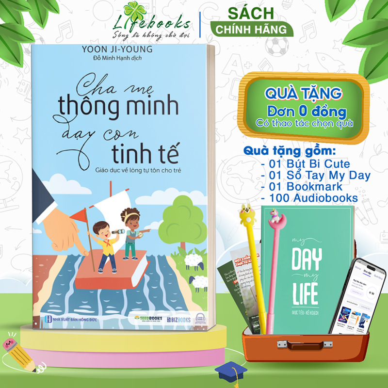 BIZBOOKS - Sách Cha mẹ thông minh dạy con tinh tế - Giáo dục về lòng tự tôn cho trẻ