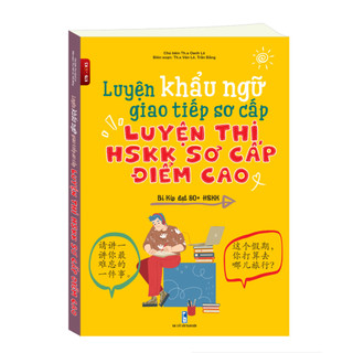 Sách Luyện Khẩu ngữ Giao tiếp Luyện thi HSKK sơ cấp điểm cao có  AUDIO FILE NGHE