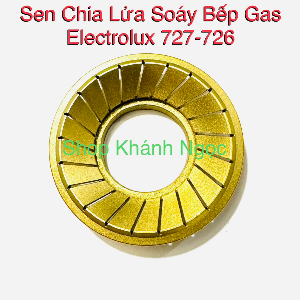 Sen chia lửa bếp gas Electrolux 726,727GKR, Goldsun ,Sunhome